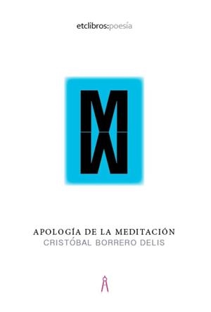 APOLOGÍA DE LA MEDITACIÓN | 9788494680854 | BORRERO DELIS, CRISTÓBAL