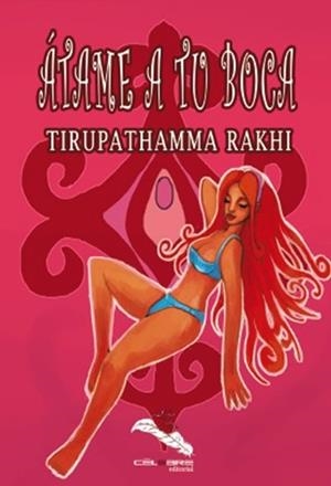 ÁTAME A TU BOCA | 9788412028089 | RAKHI, TIRUPATHAMMA