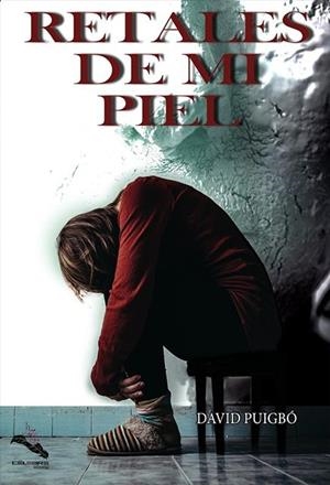 RETALES DE MI PIEL | 9788412028096 | PUIGBÓ, DAVID