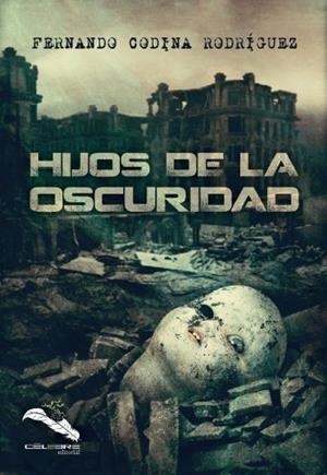 HIJOS DE LA OSCURIDAD | 9788412047165 | CODINA RODRÍGUEZ, FERNANDO