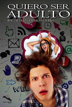 QUIERO SER ADULTO | 9788494998089 | TARTERA SALVATIERRA, ROGER