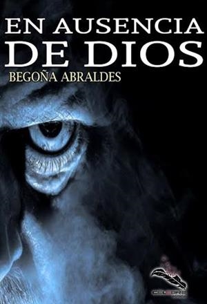 EN AUSENCIA DE DIOS | 9788494998072 | ABRALDES, BEGOÑA
