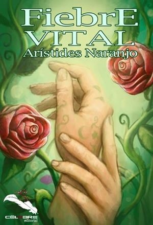 FIEBRE VITAL | 9788494998041 | NARANJO, ARÍSTIDES