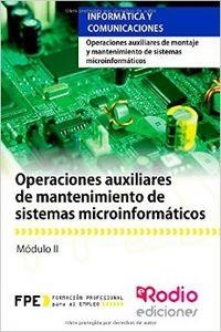 OPERACIONES AUXILIARES DE MANTENIMIENTO DE SISTEMAS MICROINFORMÁTICOS (MF1208_1) | 9788416232154 | SANCHO FRIAS, JOSE AMADOR / NAVAS DUEÑAS, MIGUEL ANGEL