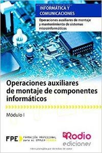 OPERACIONES AUXILIARES DE MONTAJE DE COMPONENTES INFORMÁTICOS (MF1207_1) | 9788416232147 | SANCHO FRIAS, JOSE AMADOR / NAVAS DUEÑAS, MIGUEL ANGEL