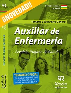 AUXILIAR DE ENFERMERÍA DEL SERVICIO RIOJANO DE SALUD. PARTE GENERAL. TEMARIO Y TEST | 9788416745654 | VARIOS AUTORES