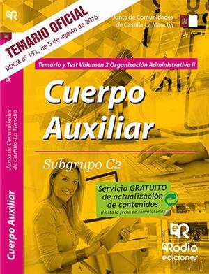 CUERPO AUXILIAR. SUBGRUPO C2. ORGANIZACIÓN ADMINISTRATIVA II. TEMARIO Y TEST. JUNTA COMUNIDADES CLM | 9788416745708 | ROBLEDO DE DIOS, TOMAS JESUS