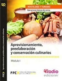 APROVISIONAMIENTO, PREELABORACIÓN Y CONSERVACIÓN CULINARIOS (MF0255_1) | 9788416232123 | MOLINA MOLINA, JOSE ANTONIO / SANCHO FRÍAS, JOSE AMADOR
