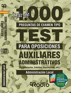 AUXILIAR ADMINISTRATIVO. MÁS DE 1.000 PREGUNTAS DE EXAMEN (AYUNTAMIENTOS, CABILDOS, DIPUTACIONES, ETC.) | 9788417976989 | VARIOS AUTORES
