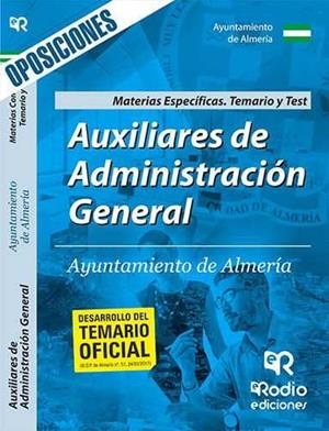AUXILIARES ADMINISTRATIVOS DEL AYUNTAMIENTO DE ALMERIA. MATERIAS ESPECIFICAS. TEMARIO Y TEST | 9788416963591 | VARIOS AUTORES
