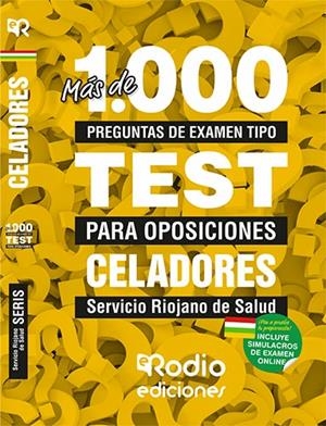 CELADORES. SERVICIO RIOJANO DE SALUD. MÁS DE 1.000 PREGUNTAS TIPO TEST PARA OPOSICIONES. | 9788417439996 | VARIOS AUTORES