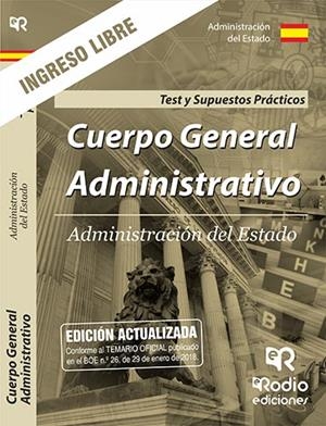 CUERPO GENERAL ADMINISTRATIVO. INGRESO LIBRE. TEST DEL TEMARIO Y SUPUESTOS PRÁCTICOS. ADMINISTRACIÓN DEL ESTADO. | 9788417287597 | VARIOS AUTORES