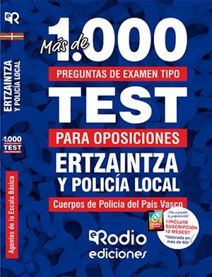 ERTZAINTZA Y POLICÍA LOCAL. AGENTES DE LA ESCALA BÁSICA. MÁS DE 1.000 PREGUNTAS DE EXAMEN TIPO TEST. | 9788417661618 | VARIOS AUTORES