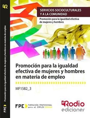 MF1582_3 PROMOCION PARA LA IGUALDAD EFECTIVA DE MUJERES Y HOMBRES EN MATERIA DE EMPLEO. | 9788417287689 | VARIOS AUTORES