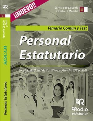 PERSONAL ESTATUTARIO. SERVICIO DE SALUD DE CASTILLA-LA MANCHA (SESCAM). TEMARIO COMÚN Y TEST | 9788416745388 | VARIOS AUTORES
