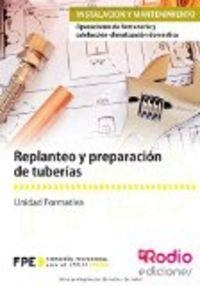 REPLANTEO Y PREPARACIÓN DE TUBERIAS. OPERACIONES DE FONTANERÍA  Y CALEFACCIÓN-CLIMATIZACIÓN DOMÉSTICA | 9788416232765 | MOLA MORALES, FRANCISCO JOSÉ / SANCHO FRÍAS, JOSE AMADOR