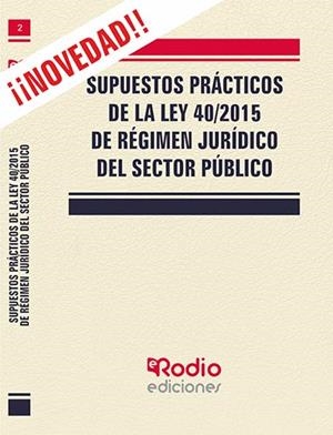 SUPUESTOS PRÁCTICOS DE LA LEY 40/2015 DE RÉGIMEN JURÍDICO DEL SECTOR PÚBLICO | 9788417287993 | GARCIA VALDERREY, MIGUEL ANGEL