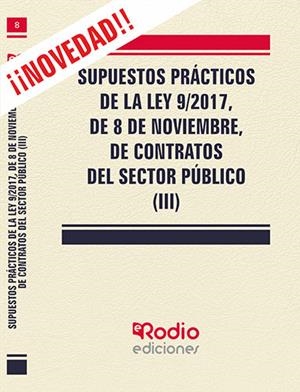 SUPUESTOS PRÁCTICOS DE LA LEY 9/2017, DE 8 DE NOVIEMBRE, DE CONTRATOS DEL SECTOR PÚBLICO (III) | 9788417661441 | GARCIA VALDERREY, MIGUEL ANGEL