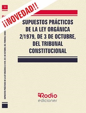 SUPUESTOS PRÁCTICOS DE LA LEY ORGÁNICA 2/1979, DE 3 DE OCTUBRE, DEL TRIBUNAL CONSTITUCIONAL. | 9788417976453 | GARCIA VALDERREY, MIGUEL ANGEL
