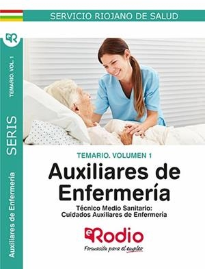 TEMARIO. VOLUMEN 1. AUXILIARES DE ENFERMERÍA. SERVICIO RIOJANO DE SALUD. | 9788417661144 | VARIOS AUTORES