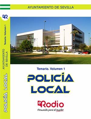 TEMARIO. VOLUMEN 1. POLICÍA LOCAL. AYUNTAMIENTO DE SEVILLA. | 9788417661748 | VARIOS AUTORES