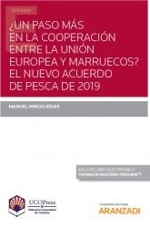 ¿UN PASO MÁS EN LA COOPERACIÓN ENTRE LA UNIÓN EUROPEA Y MARRUECOA? EL NUEVO ACUERDO DE PESCA DE 2019 | 9788499275659 | HINOJO ROJAS, MANUEL