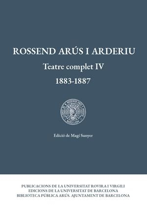 TEATRE COMPLET IV (1883-1887) | 9788484249016 | ARÚS, ROSSEND