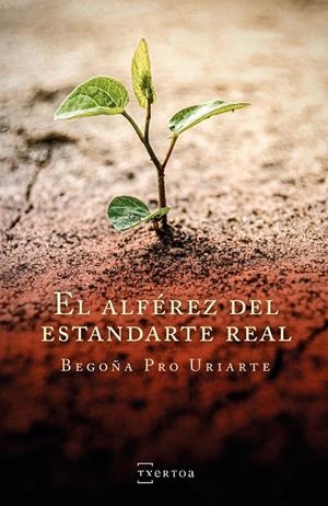 ALFÉREZ DEL ESTANDARTE REAL, EL | 9788471486509 | PRO URIARTE, BEGOÑA