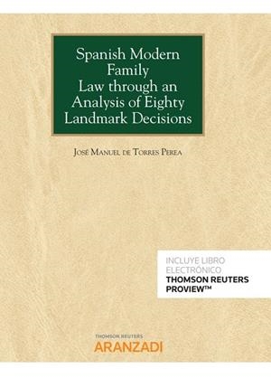 SPANISH MODERN FAMILY LAW THROUGH AN ANALYSIS OF EIGHTY LADNMARK | 9788413458397 | DE TORRES PEREA, JOSÉ MANUEL