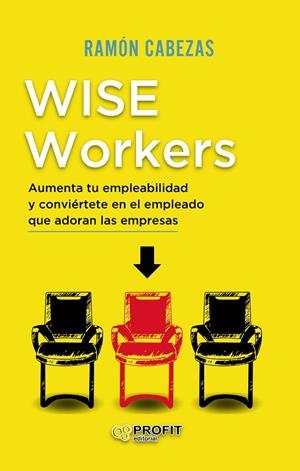 WISE WORKERS | 9788418464065 | CABEZAS NAVAS, FRANCISCO