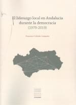 LIDERAZGO LOCAL EN ANDALUCIA DURANTE LA DEMOCRACIA (1979-2019) | 9788413690100 | COLLADO CAMPAÑA, FRANCISCO