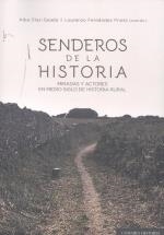 SENDEROS DE LA HISTORIA. MIRADAS Y ACTORES EN MEDIO SIGLO DE HISTORIA RURAL | 9788413690810 | FERNANDEZ PRIETO, LOURENZO