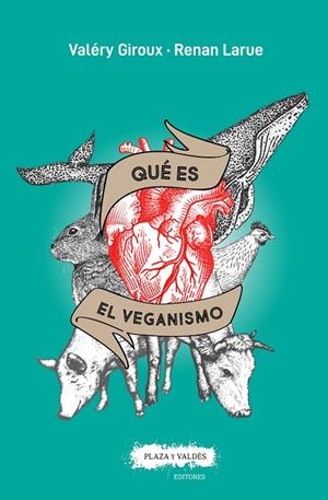 QUE ES EL VEGANISMO | 9788417121358 | GIROUX, VALERY