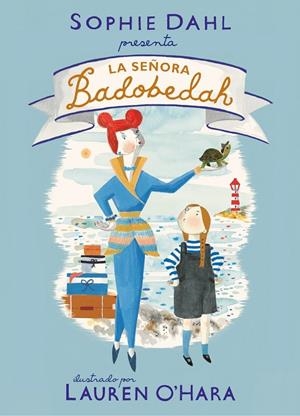 SEÑORA BADOBEDAH, LA | 9788448856519 | DAHL, SOPHIE / O'HARA, LAUREN