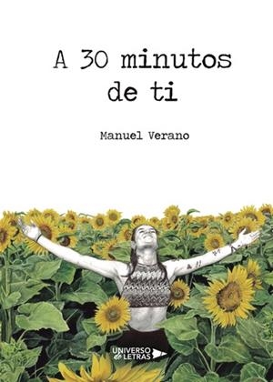 A 30 MINUTOS DE TI | 9788417274696 | VERANO, MANUEL