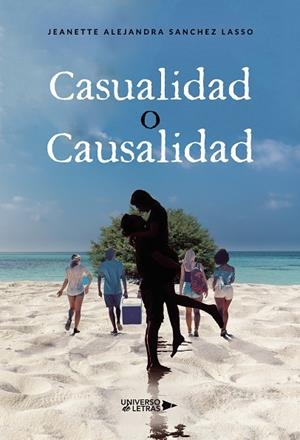 CASUALIDAD O CAUSALIDAD | 9788418036774 | SANCHEZ LASSO, JEANETTE ALEJANDRA