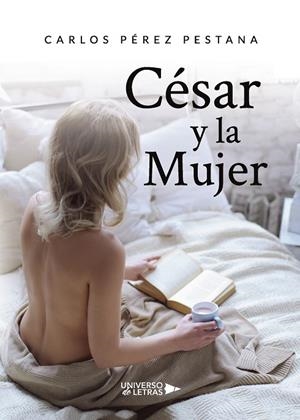 CÉSAR Y LA MUJER | 9788417926885 | PÉREZ PESTANA, CARLOS