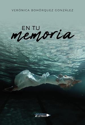 EN TU MEMORIA | 9788418034077 | BOHÓRQUEZ GONZÁLEZ, VERÓNICA