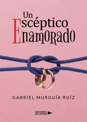 ESCÉPTICO ENAMORADO, UN | 9788417569686 | MURGUÍA RUÍZ, GABRIEL