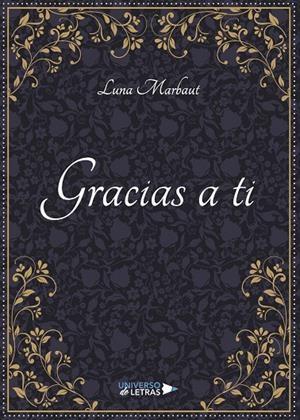 GRACIAS A TI | 9788417926366 | MARBAUT, LUNA