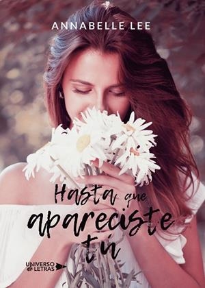 HASTA QUE APARECISTE TÚ | 9788417569556 | LEE, ANNABELLE