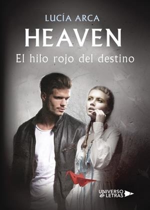 HEAVEN. EL HILO ROJO DEL DESTINO | 9788417037031 | ARCA SANCHO-ARROYO, LUCIA