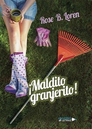 MALDITO GRANJERITO | 9788418233951 | B. LOREN, ROSE