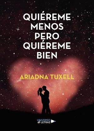 QUIÉREME MENOS PERO QUIÉREME BIEN | 9788418036682 | TUXELL, ARIADNA