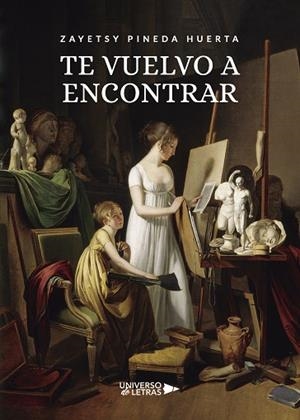TE VUELVO A ENCONTRAR | 9788418235580 | PINEDA HUERTA, ZAYETSY