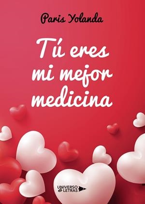 TÚ ERES MI MEJOR MEDICINA | 9788418036361 | YOLANDA, PARIS