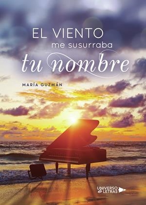 VIENTO ME SUSURRABA TU NOMBRE, EL | 9788418034367 | GUZMÁN, MARÍA
