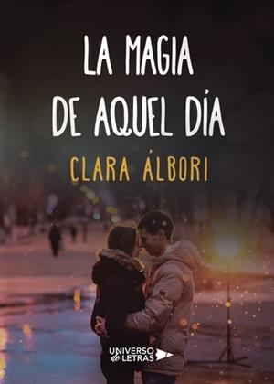 MAGIA DE AQUEL DÍA, LA | 9788417037048 | ÁLBORI, CLARA