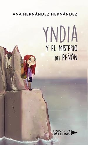 YNDIA Y EL MISTERIO DEL PEÑÓN | 9788417926304 | HERNÁNDEZ HERNÁNDEZ, ANA