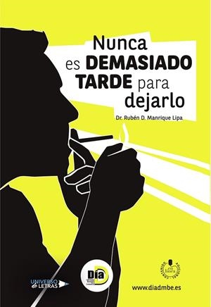 NUNCA ES DEMASIADO TARDE PARA DEJARLO | 9788417740856 | MANRIQUE LIPA, RUBÉN D.